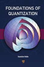 Foundations of Quantization