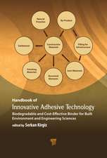 Handbook of Innovative Adhesive Technology: Biodegradable and Cost-Effective Binder for Built Environment and Engineering Sciences