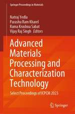 Advanced Materials Processing and Characterization Technology