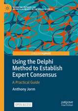Using the Delphi Method to Establish Expert Consensus