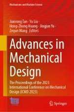 Advances in Mechanical Design: The Proceedings of the 2023 International Conference on Mechanical Design (ICMD 2023)