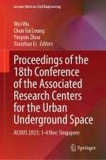 Proceedings of the 18th Conference of the Associated Research Centers for the Urban Underground Space