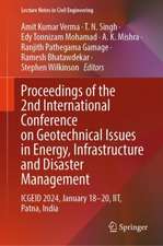 Proceedings of the 2nd International Conference on Geotechnical Issues in Energy, Infrastructure and Disaster Management: ICGEID 2024, January 18-20, IIT, Patna, India