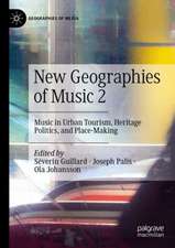 New Geographies of Music 2: Music in Urban Tourism, Heritage Politics, and Place-Making