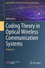 Coding Theory in Optical-Wireless Communication Systems: Volume II