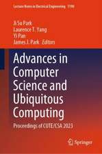 Advances in Computer Science and Ubiquitous Computing: Proceedings of CUTE/CSA 2023