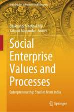 Social Enterprise Values and Processes: Entrepreneurship Studies from India