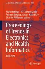 Proceedings of Trends in Electronics and Health Informatics: TEHI 2023