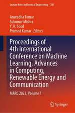 Proceedings of 4th International Conference on Machine Learning, Advances in Computing, Renewable Energy and Communication: MARC 2023, Volume 1