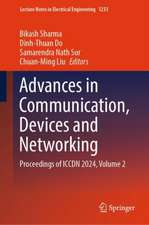 Advances in Communication, Devices and Networking: Proceedings of ICCDN 2024, Volume 2