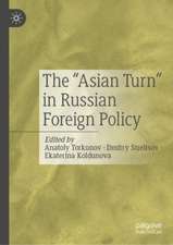 The “Asian Turn” in Russian Foreign Policy