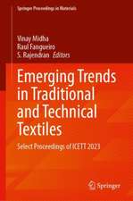 Emerging Trends in Traditional and Technical Textiles: Select Proceedings of ICETT 2023