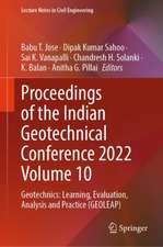 Proceedings of the Indian Geotechnical Conference 2022 Volume 10: Geotechnics: Learning, Evaluation, Analysis and Practice (GEOLEAP)