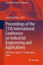 Proceedings of the 11th International Conference on Industrial Engineering and Applications: ICIEA 2024, April 17-19, Hiroshima, Japan