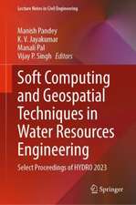 Soft Computing and Geospatial Techniques in Water Resources Engineering