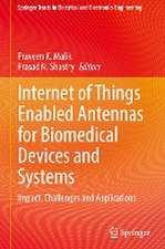 Internet of Things Enabled Antennas for Biomedical Devices and Systems: Impact, Challenges and Applications