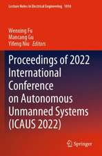 Proceedings of 2022 International Conference on Autonomous Unmanned Systems (ICAUS 2022)