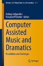 Computer Assisted Music and Dramatics: Possibilities and Challenges