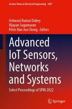 Advanced IoT Sensors, Networks and Systems: Select Proceedings of SPIN 2022