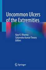 Uncommon Ulcers of the Extremities