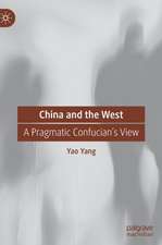 China and the West: A Pragmatic Confucian’s View