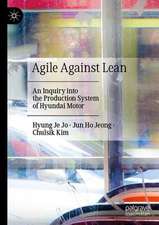 Agile Against Lean: An Inquiry into the Production System of Hyundai Motor