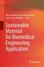 Sustainable Material for Biomedical Engineering Application