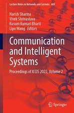 Communication and Intelligent Systems: Proceedings of ICCIS 2022, Volume 2