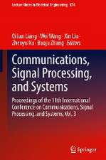 Communications, Signal Processing, and Systems: Proceedings of the 11th International Conference on Communications, Signal Processing, and Systems, Vol. 3