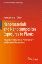 Nanomaterials and Nanocomposites Exposures to Plants