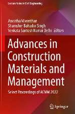 Advances in Construction Materials and Management: Select Proceedings of ACMM 2022