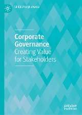 Corporate Governance: Creating Value for Stakeholders