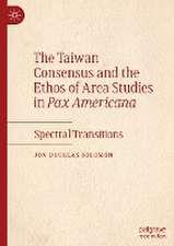 The Taiwan Consensus and the Ethos of Area Studies in Pax Americana: Spectral Transitions