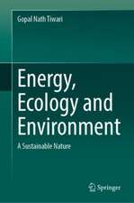 Energy, Ecology and Environment: A Sustainable Nature