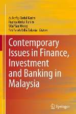 Contemporary Issues in Finance, Investment and Banking in Malaysia