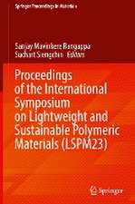 Proceedings of the International Symposium on Lightweight and Sustainable Polymeric Materials (LSPM23)