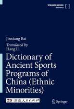 Dictionary of Ancient Sports Programs of China (Ethnic Minorities)