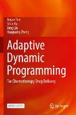 Adaptive Dynamic Programming: For Chemotherapy Drug Delivery