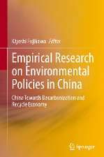 Empirical Research on Environmental Policies in China: China Towards Decarbonization and Recycle Economy