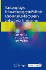 Transesophageal Echocardiography in Pediatric Congenital Cardiac Surgery and Catheter Intervention