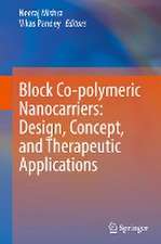 Block Co-polymeric Nanocarriers: Design, Concept, and Therapeutic Applications