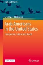 Arab Americans in the United States: Immigration, Culture and Health