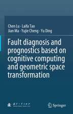 Fault diagnosis and prognostics based on cognitive computing and geometric space transformation