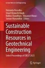 Sustainable Construction Resources in Geotechnical Engineering: Select Proceedings of CREST 2023