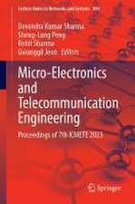 Micro-Electronics and Telecommunication Engineering: Proceedings of 7th ICMETE 2023