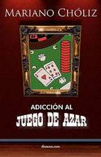 Adiccin Al Juego de Azar: Cuentos de Psicoanlisis En Mxico