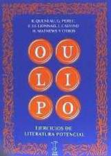 OULIPO. EJERCICIOS DE LITERATURA POTENCIAL