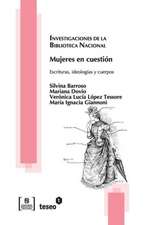 Mujeres En Cuestion: Escrituras, Ideologias y Cuerpos