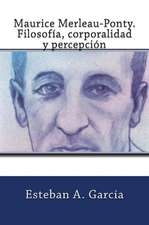 Maurice Merleau-Ponty. Filosofia, Corporalidad y Percepcion: The Fate of Earth & Mankind Told by an Atom Who Saw It All Happen.