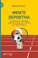 Mente deportiva: Entrenar el cerebro para extender los límites del rendimiento